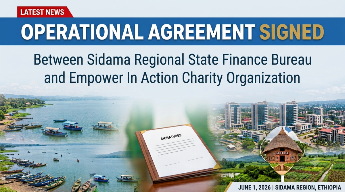 Operational Agreement Signed Between the Sidama Regional Government and Empower in Action